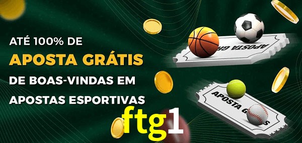 ftg1 Ate 100% de Aposta Gratis